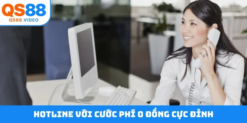 Hotline với cước phí 0 đồng cực đỉnh