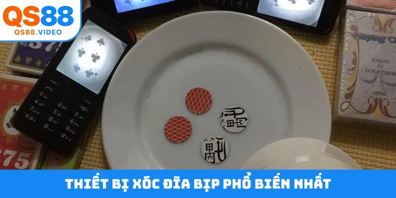 Thiết bị xóc đĩa bịp phổ biến nhất