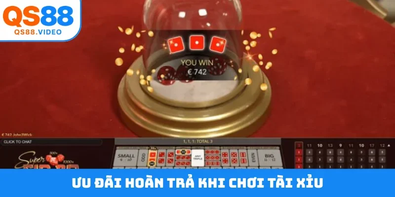 Ưu đãi hoàn trả khi chơi tài xỉu